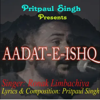 Aadat-E-Ishq by Pritpaul Singh