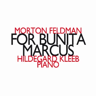 Morton Feldman: For Bunita Marcus by Hildegard Kleeb