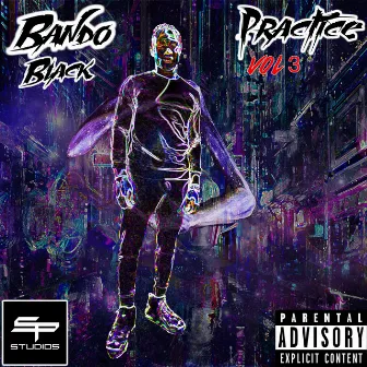 Practice, Vol. 3 by Bando Black