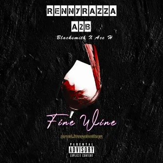 Fine Wine by Renny Razza