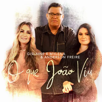 O Que João Viu by Gislaine e Mylena