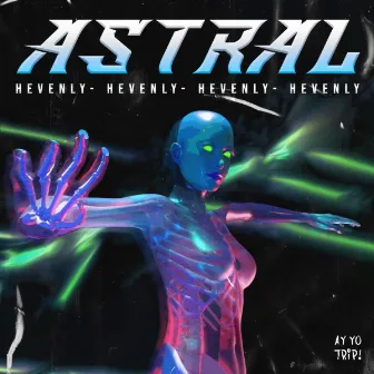 Astral by Hevenly