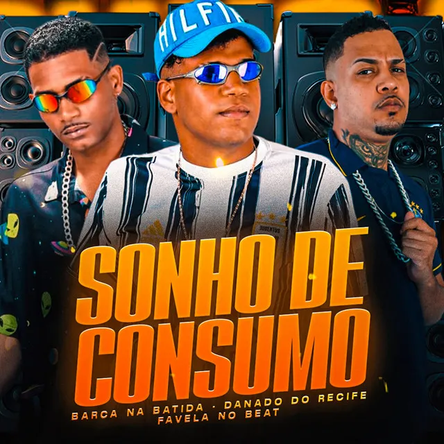 Sonho de Consumo (feat. Favela no Beat)