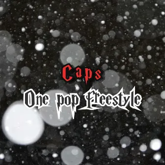 One Pop Freestyle by Caps