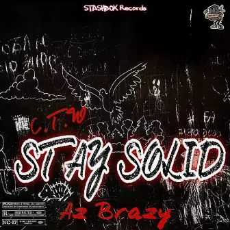 STAY SOLID by AZ Brazy