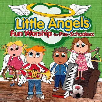 Little Angels: Fun Worship for Pre-Schoolers by New Wine