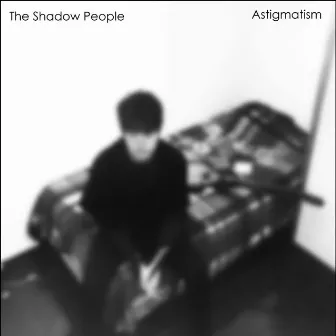 Astigmatism by Shadow People