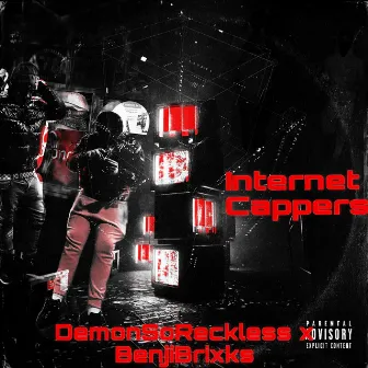 INTERNET CAPPERS by DemonSoReckless