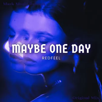 Maybe One Day by redfeel