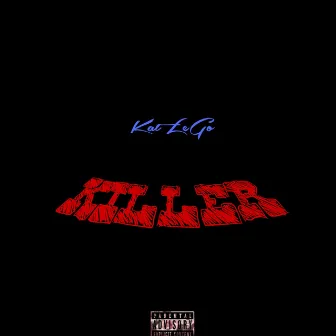 KILLER by Jaylen Gin