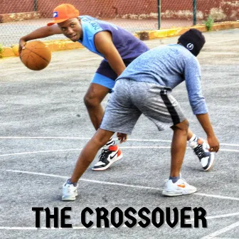 The Crossover by Dollar Boi