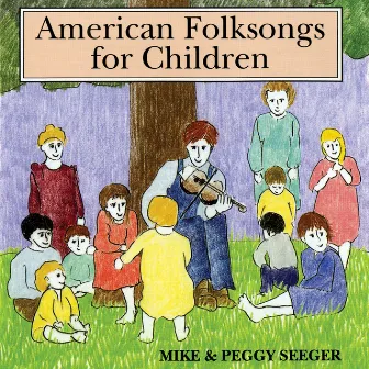 American Folk Songs For Children by Mike Seeger