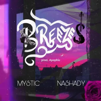 Breezes by Mystic The Wiz