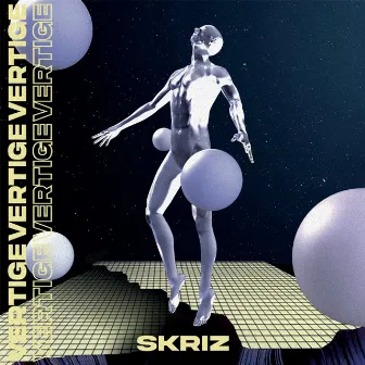 VERTIGE by SKRIZ