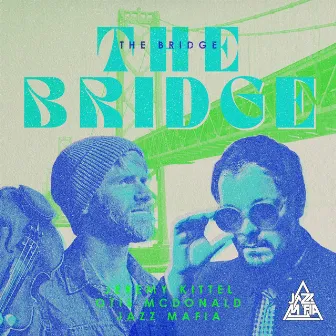 The Bridge by Jeremy Kittel