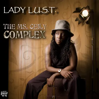 The Ms. Ceily Complex by Lady L.U.S.T.