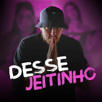 Desse Jeitinho by DJ Everton Detona