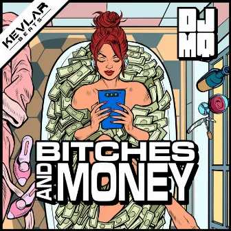 Bitches & Money by DJ MQ