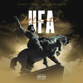 UFA ATLANTA (feat. MALOVREMENI) by PKHAT