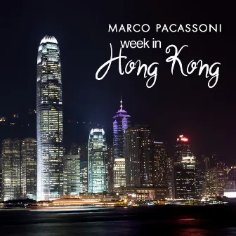 Week in Hong Kong by Marco Pacassoni