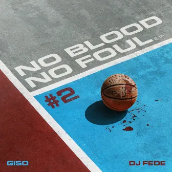 No Blood No Foul #2 - EP by Giso