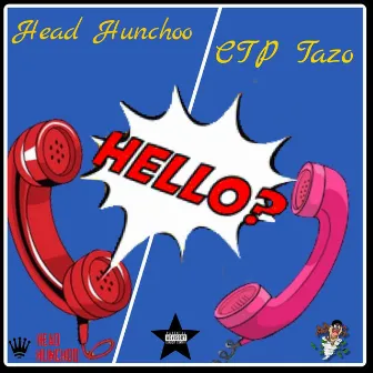 Hello by Head Hunchoo