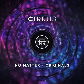 No Matter / Originals by Cirrus