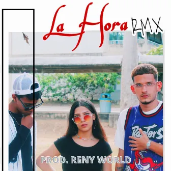 La Hora (Remix) by Reny World