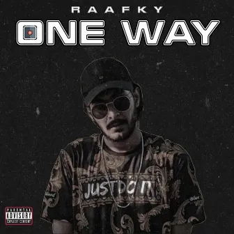 One Way by Raafky