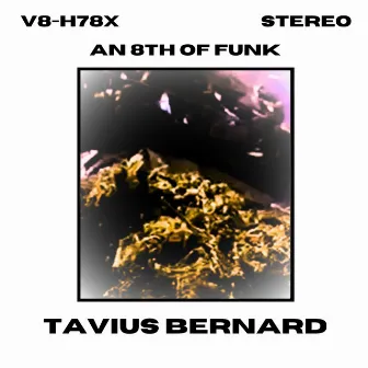 An 8th of Funk by Tavius Bernard