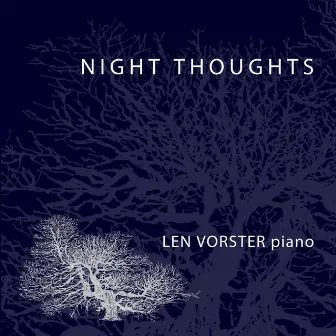 Night Thoughts by Len Vorster