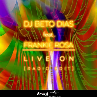 Live On (Radio Edit) by Beto Dias