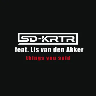 Things You Said by SD-KRTR