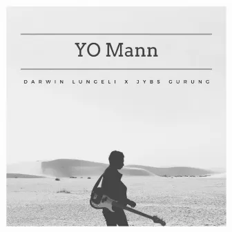 Yo Mann by Darwin Lungeli