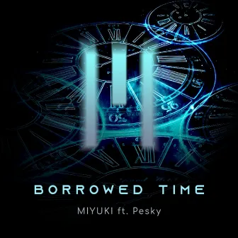 Borrowed Time by Miyuki