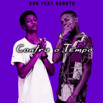 Contra o Tempo by 300