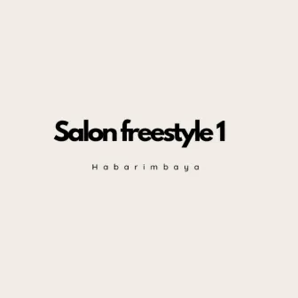 SALON FREESTYLE 1 by habarimbaya