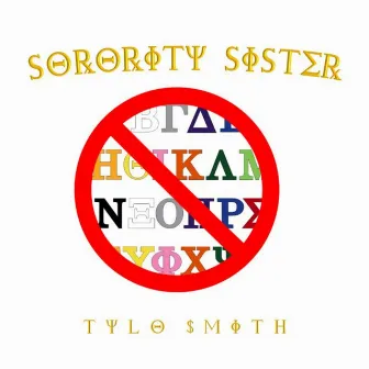 Sorority Sister by Tylo $mith