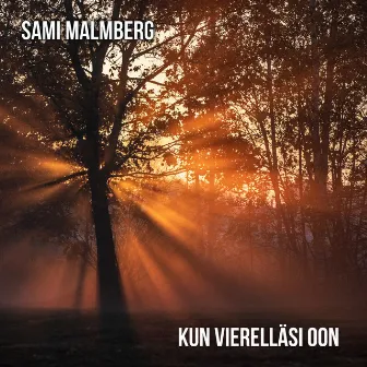 Kun vierelläsi oon by Sami Malmberg