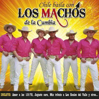 Chile Baila Con los Machos de la Cumbia by Los Machos de la Cumbia