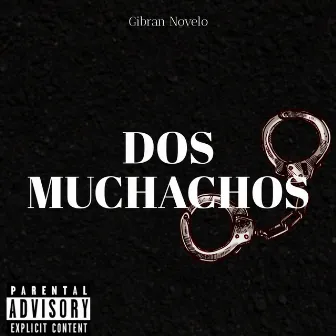 Dos Muchachos by Gibran Novelo