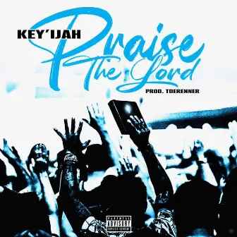 Praise The Lord by Key'ijah