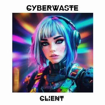 Client by Cyberwaste