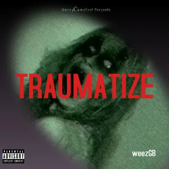 Traumatize by Weezgb