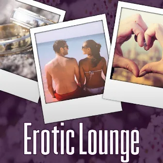 Erotic Lounge - Sensual Music for Massage, Spa, Tantric Massage, Honeymoon, Relaxing Music, Romantic Night & Intimacy, New Age Background Music by Erotic Music Oasis