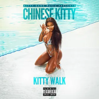 Kitty Walk by Chinese Kitty