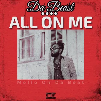 All on Me by Da Beast