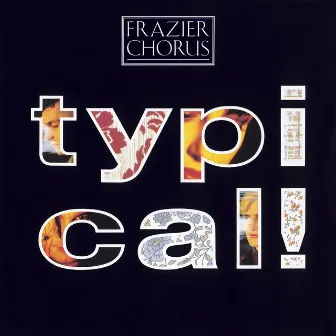 Typical! by Frazier Chorus