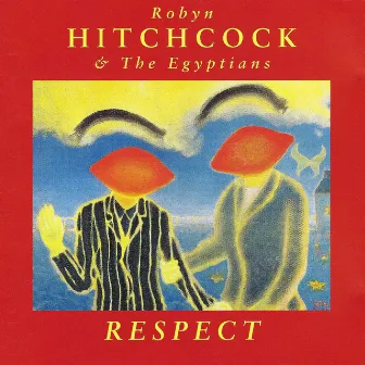 Respect by Robyn Hitchcock & The Egyptians