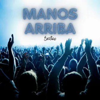 Manos Arriba Exotico by Faraon Dj